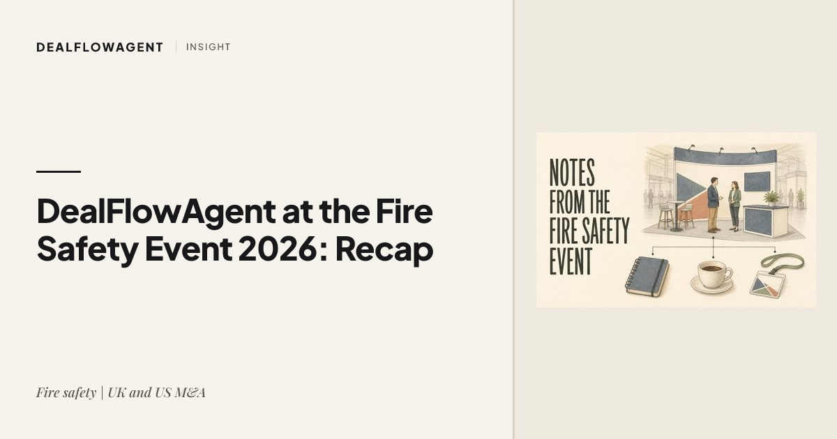 DealFlowAgent at the Fire Safety Event 2026: Recap