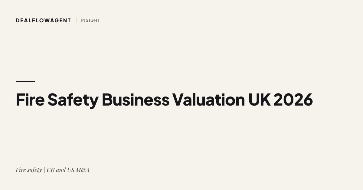 Fire Safety Business Valuation UK 2026