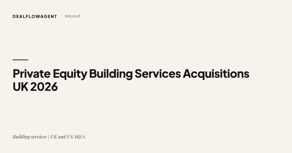 Private Equity Building Services Acquisitions UK 2026